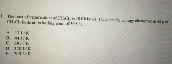 The heat of vaporization of CH_2CI_2 is 28.0 kJ/mo
