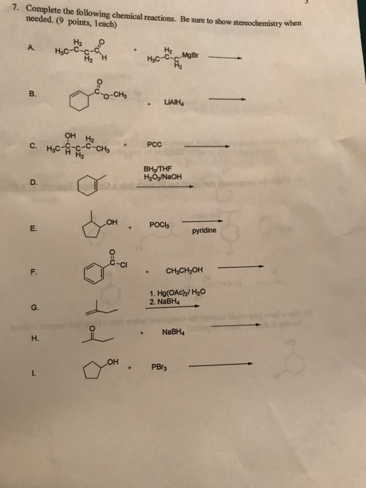 7. Complete the following chemical reactions. Be sure to show stereochemistry when needed. (9 points, leach) . Ooo.com - BH/T