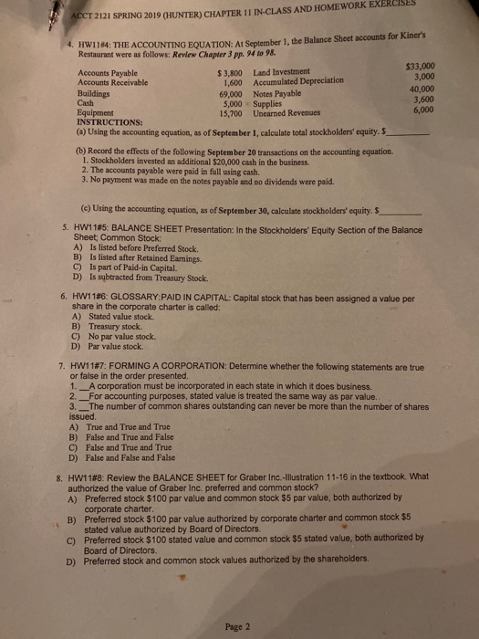 ACCT 2121 SPRING 2019 (HUNTER) CHAPTER 11 IN-CLASS AND HOMEWORK EXERCISES 4. HW1184: THE ACCOUNTING EQUATION: At Sentember 1,