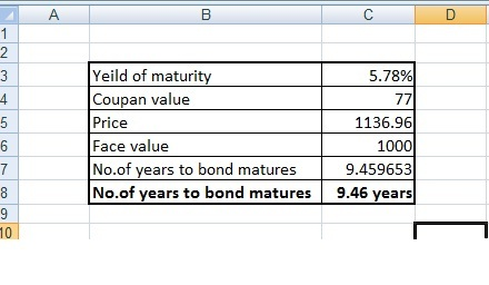 5.78% 77 Yeild of maturity Coupan value Price Face value No.of years to bond matures No.of years to bond matures 1136.96 1000