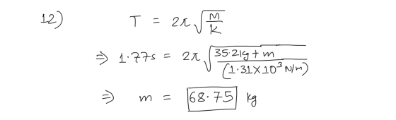 T = 2 => 1.775 = 28, 139 pune m=168.75 kg m .