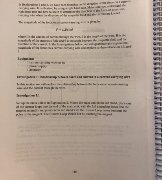 In Explorations 1 and 2, we have been focusing on the direction of the force on a current- carrying wire. It is obtained by u