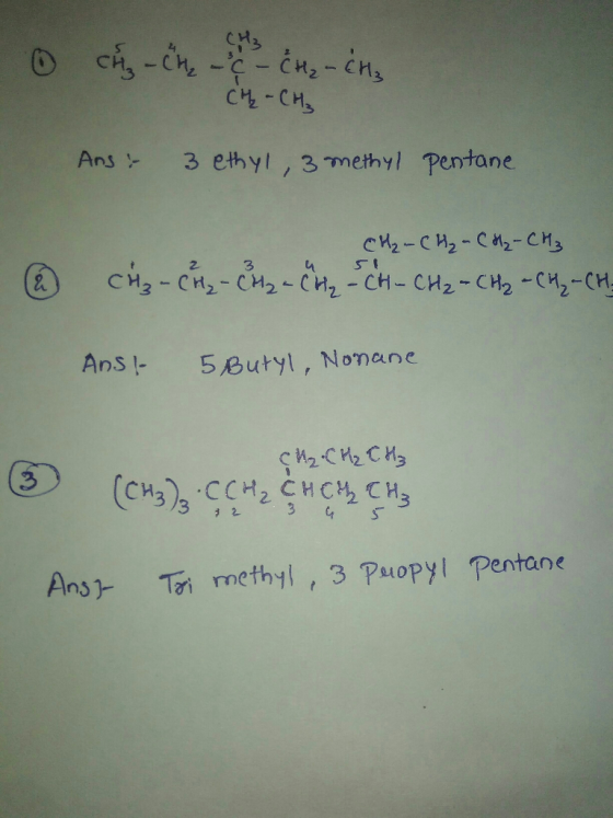 CH Ans3 ethy, 3methyl Pentane 2 3 (a) снз _ CH2-CH2-CHz-Ch-CH2-CH2-CH2-(H Ans- 5 Butyl, Nomane AnsT methyl, 3 Puopyl Pentane