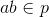 ab\in p