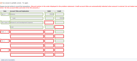 Your answer is partially correct. Try again. Prepare journal entries to record the transactions. (Record entries in the order