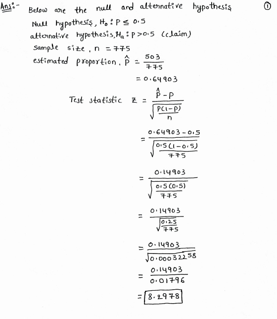 Ans:- 0 Below are the null and alternative hypothesis Null hypothesis, Ho! PS 0.5 alternative hypothesis, Ha: P >015 (claim)
