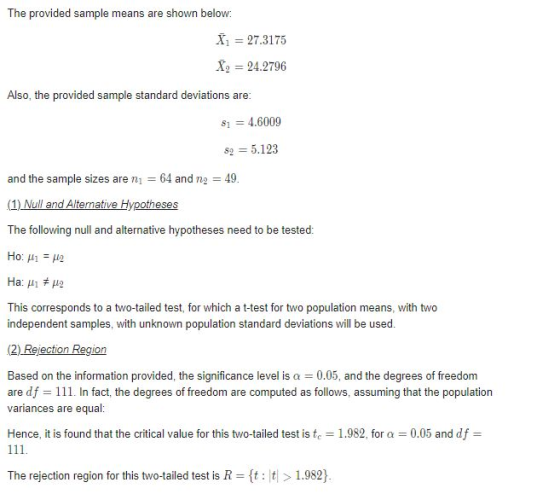 The provided sample means are shown below: X1 = 27.3175 Xa = 24.2796 Also, the provided sample standard deviations are: Si =