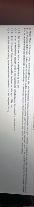 to the that included the fnancial statements austod by Major In the were caused primarly by Maclan
