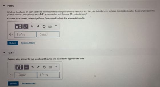 Part 6 What are the charge on each electrode, the electric field strength inside the capacitor, and the potential difference