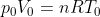 p_0V_0 = nRT_0