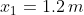 x_1=1.2\,m