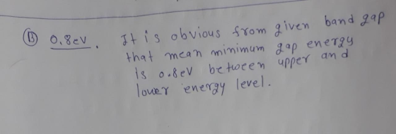 08ev3 is obvious srom given band gap that mean mimimum gap eneray louey energy level. neray level.