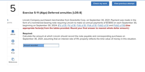 Check my work View previous attempt Exercise 5-11 (Algo) Deferred annuities (LO5-8] points Lincoln Company purchased merchand