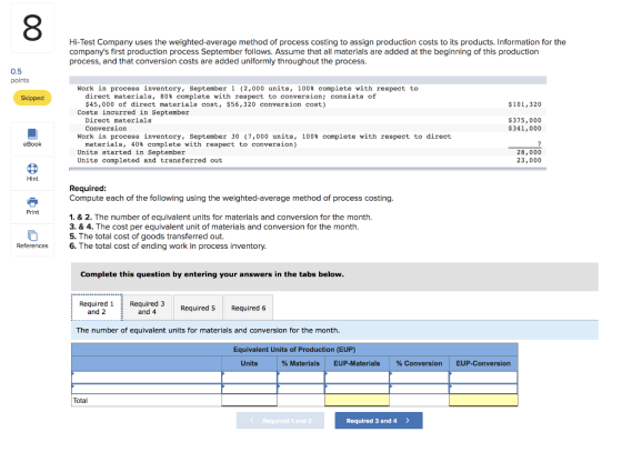 00 Hi-Test Company uses the weighted average method of process costing to assign production costs to its products. Informatio