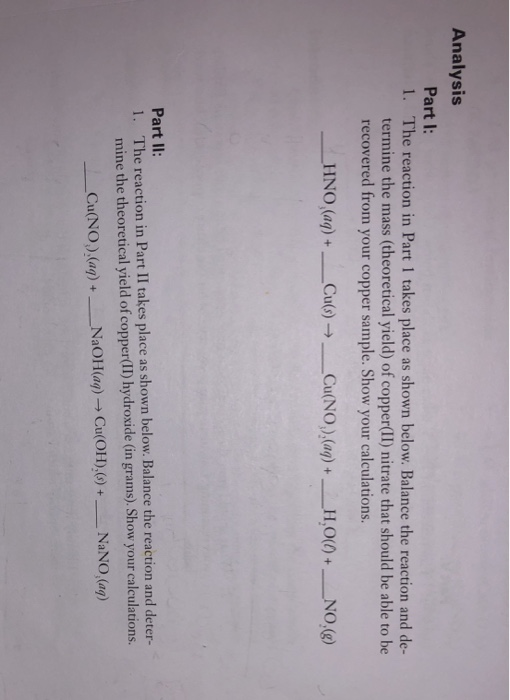 Analysis Part I: 1. The reaction in Part 1 takes place as shown below. Balance the reaction and de- termine the mass (theoret