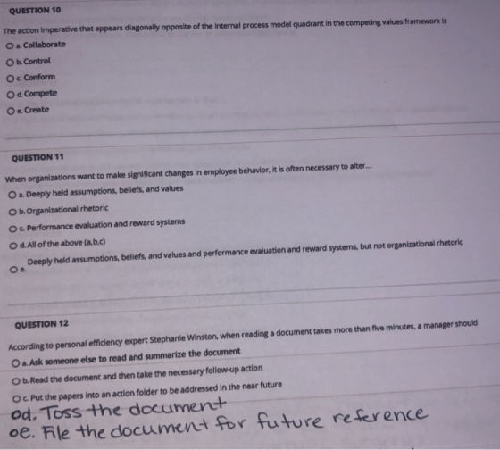 QUESTION 10 The action imperative that appears diagonalty opposite of the internal process model quadrant in the competing va