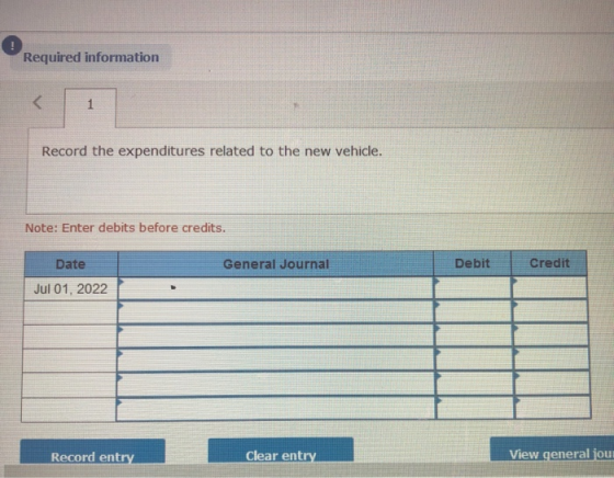 Required information Record the expenditures related to the new vehicle. Note: Enter debits before credits. General Journal D