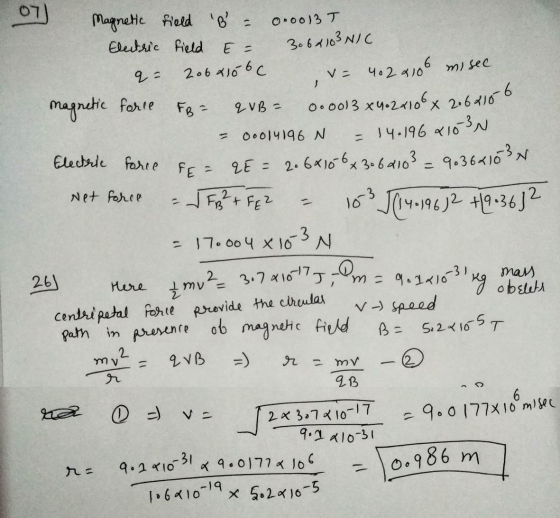 E = q? qVB = 07 Magnetic field B = 0.0013T Electric field 3064103 NIC 206410 6c V= 402 2106 misec magnetic force FB = 0.0013