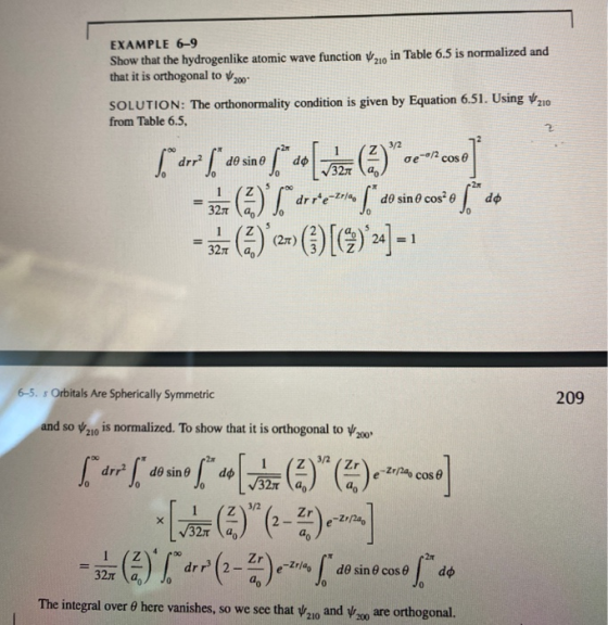 EXAMPLE 6-9 Show that the hydrogenlike atomic wave function in Table 6.5 is normalized and that it is orthogonal to 200 SOLUT
