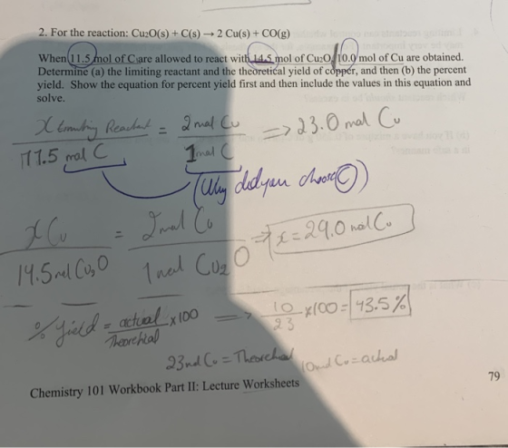 2. For the reaction: Cu2O(s) + C(s) 2 Cu(s) + CO(g) When 11.5 mol of Care allowed to react with 145 mol of Cu20 10.0 mol of C
