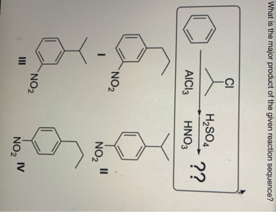 What is the major product of the given reaction sequence? H2SO4 HNO3 ?? AICI NO2 ری NO2 No, N