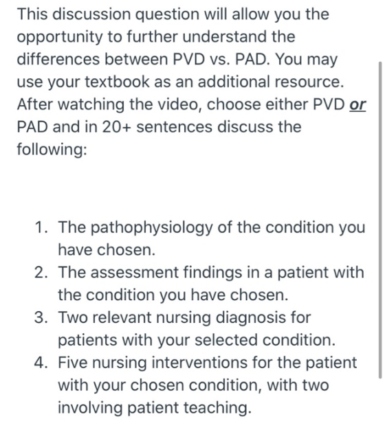 This discussion question will allow you the opportunity to further understand the differences between PVD vs. PAD. You may us