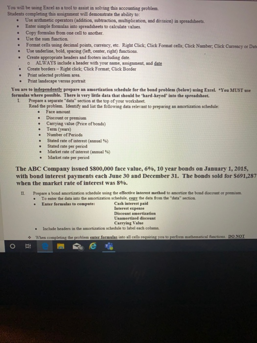 You will be using Excel as a tool to assist in solving this accounting problem. Students completing this assignment will demo