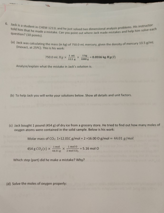 6. Jack is a student in CHEM 1211L and he just solved old him that he made a mistake. Can you point out where Jack mau questi