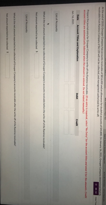 At the end of 2020, Grouper Company has accounts receivable of 5816,000 and an allowance for doubtful accounts of $40,800. On