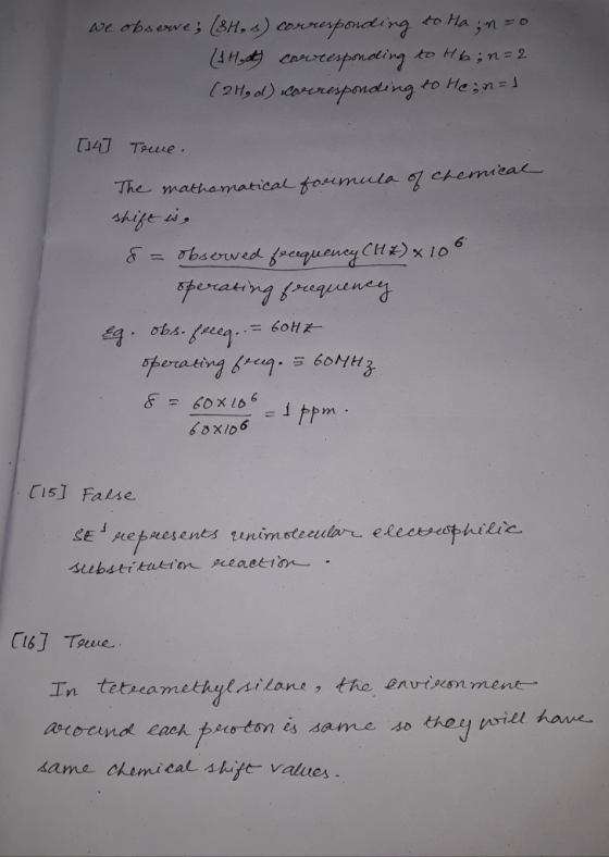we obserwe; (3H, s) corresponding to Ha ;m = 0 (1 Hyd) corresponding to Hb; n = 2 (21 d) corresponding to He: n=1 [14] True.