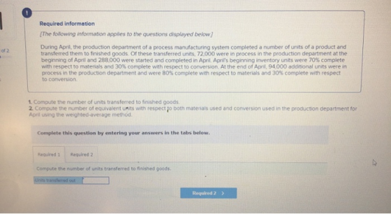Required information The following information applies to the questions displayed below) of 2 During April, the production de