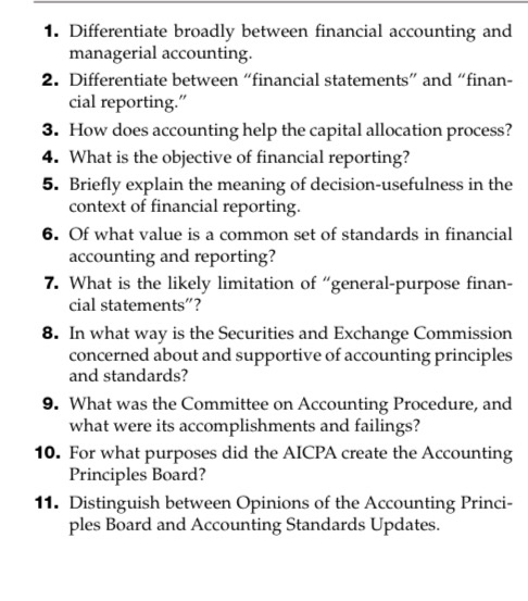 1. Differentiate broadly between financial accounting and managerial accounting. 2. Differentiate between financial statemen