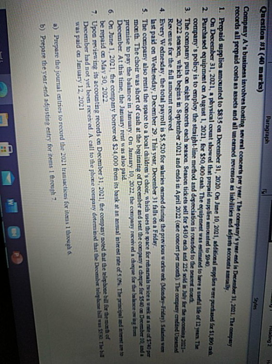Heading 2 Paragraph H Question #1 (40 marks) Styles Company As business involves hosting several concerts per year. The comp