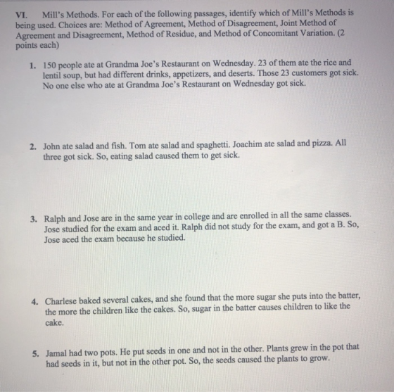 VI. Mills Methods. For each of the following passages, identify which of Mills Methods is being used. Choices are: Method o