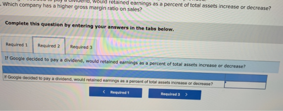 prwy LIVIUENO, would retained earnings as a percent of total assets increase or decrease? Which company has a higher gross ma