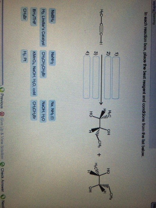 In each reaction box, place the best reagent and c