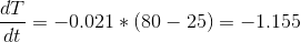 dT = -0.021 * (80 – 25) = -1.155