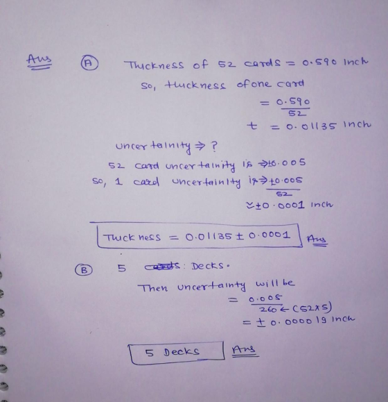 -TIuckness of 52 cards= o-S90 Incん So, +ckness ofone card 七 = o. o ll3S Incん uncertainけ? ? so, i azel uncertain,+ 17う40.00s S2. Then uncer-teint will be ニ o.oos