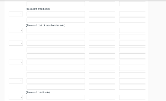 (To record credit sale) (To record cost of merchandise sold) (To record credit sale)
