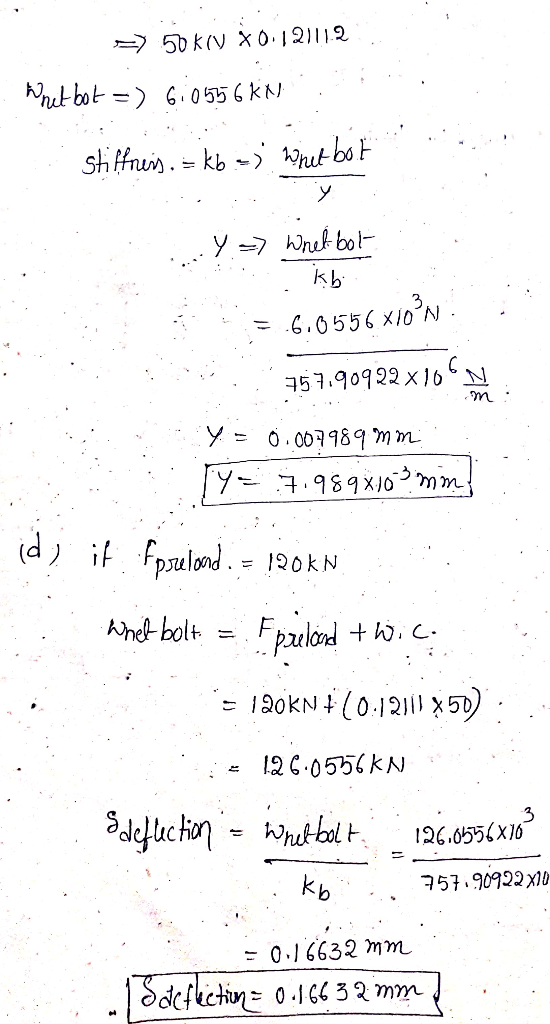 =) 50kry $0.127112 Writ bot =) 6.0556KN stiffress. = kb.-) writ bot ...Y=> Whet bot .. kb. =6.0556x10°N : ..757.90922x10 N: y