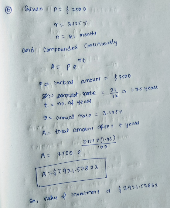 Connen (p= $ 7500 r: 31250 na 21 months and compounded continuously rto A= Pe $ 7500 amount = 1.75 years Рэ initial & Danut v