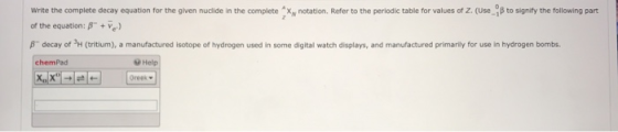 Write the complete decay equation for the given nuclide in the complete X, notation. Refer to the periodic table for values