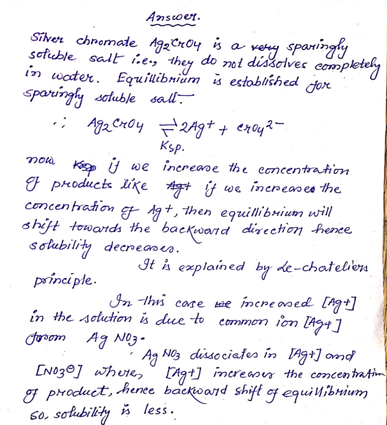 ( Answer. Silver chromate AgaCroy is a very sparingly sofuble salt ideig they do not dissolves completely in water. Equilibri