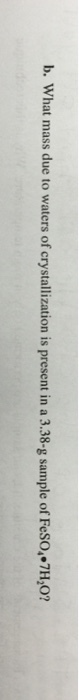 What mass due to waters of crystallization is pres