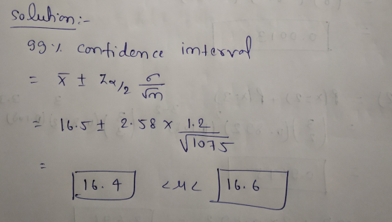 solution :- gg % confidence internal = x + Zalau L 16.5+ 2.58 x 12s Vio75 116. 4) cu lic. 16.4 LML 116.6