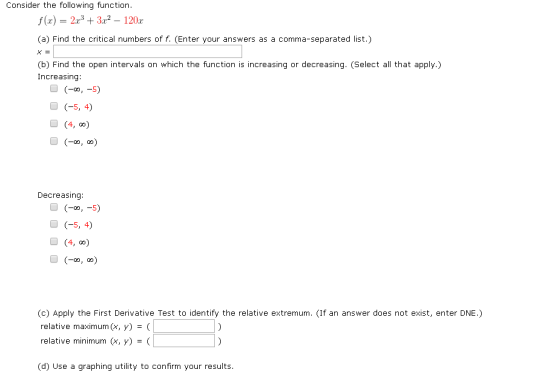 Consider the following function. f(x) = 2x3 + 3.r? – 120. (a) Find the critical numbers of f. (Enter your answers as a comma-