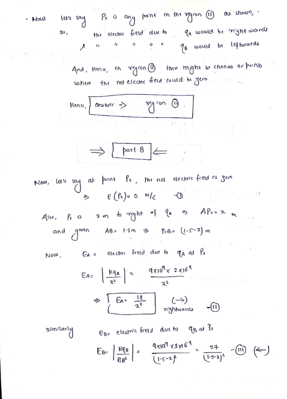 lets ont th the T^ron (i) as shown, - Nouw 2 an So the elechoc freld alue toA oould be ght wardd 8 would be lefhwards then might be chana) sr >o b lwher« the net elecme feid tould be zo 1so Now Ea= ele chm( fred due to similarl EBs elechne freld due to qBai 2B2 I.5-212