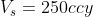 V_{s}=250ccy