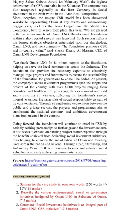 Majesty Sultan Qaboos Award for Voluntary Work, the highest achievement for CSR attainable in the Sultanate. The company was