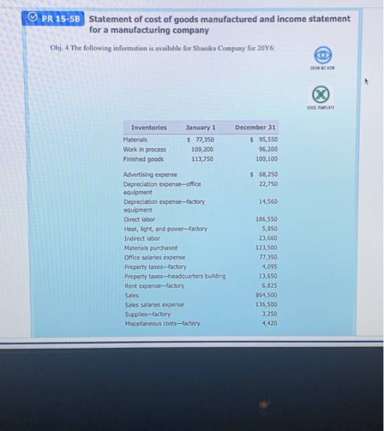 PR 15-5B Statement of cost of goods manufactured and income statement for a manufacturing company Obj. 4 The following inform